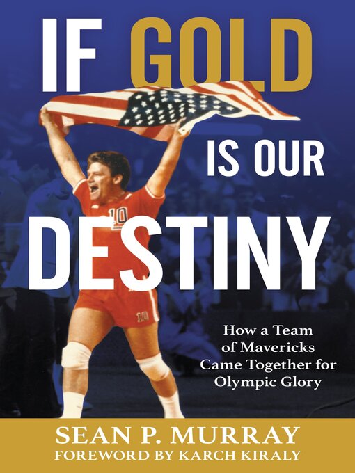 Title details for If Gold Is Our Destiny by Sean P. Murray - Available